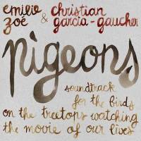 Pigeons - Soundtrack For The Birds On The Treetops Watching The Movie Of Our Lives 