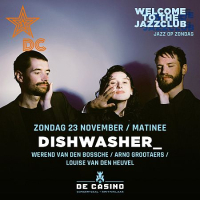Dishwasher_ - Jazzclub - Als grenzen vervagen…