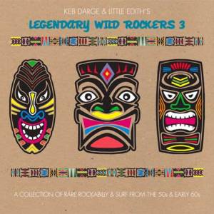 Keb Darge &amp; Little Edith's Legendary Wild Rockers 3