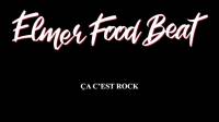 Elmer Food Beat ? Ça c’est rock!