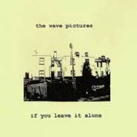 If You Leave It Alone