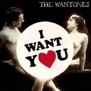 « I want you » à toutes les sauces suivant les Wantones