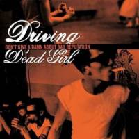 La mauvaise réputation de Driving Dead Girl