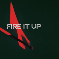 Fire It Up –single-