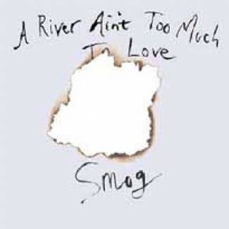 A River Ain´t Too Much To Love