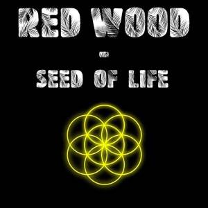 Red Wood sème les semences de la vie…