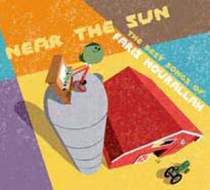 Near The Sun - The Best Songs of Faris Nourallah