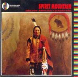 Spirit Mountain – Authentic Music of the American Indian
