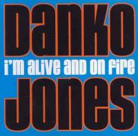 I´m alive and on fire