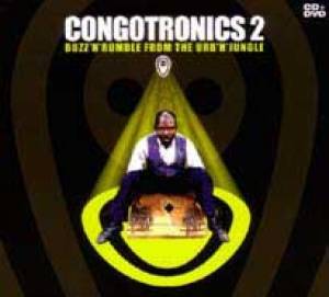 Congotronics 2 Buzz’n’rumble From The Urban Jungle