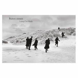 Buiten zinnen/Losing our minds
