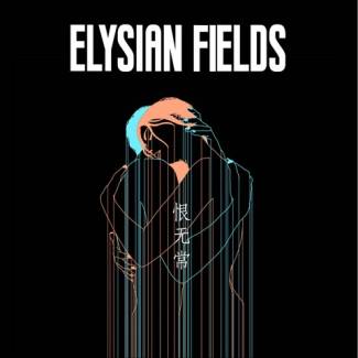 Le côté éphémère de la vie dépeint par Elysian Fields